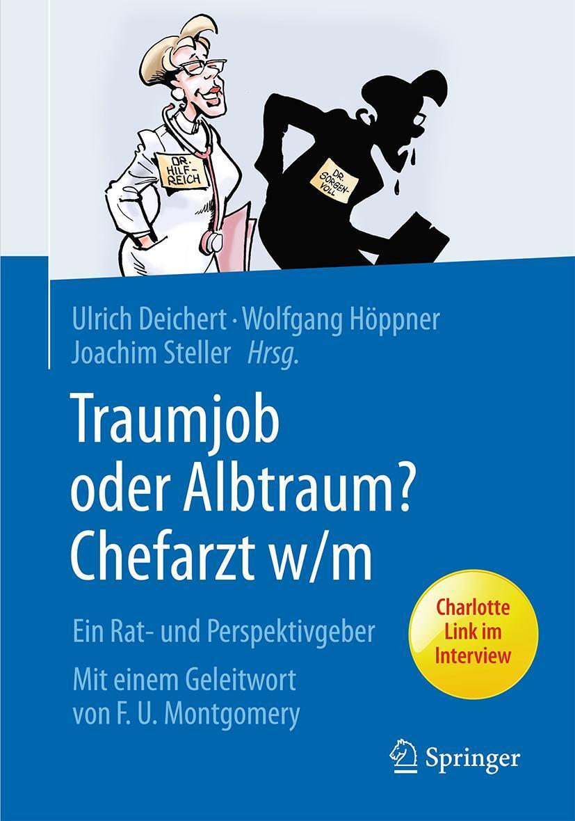 Cover: 9783662497784 | Traumjob oder Albtraum - Chefarzt m/w | Ein Rat- und Perspektivgeber