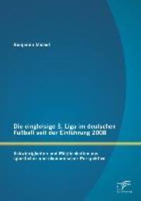 Cover: 9783842885295 | Die eingleisige 3. Liga im deutschen Fußball seit der Einführung...