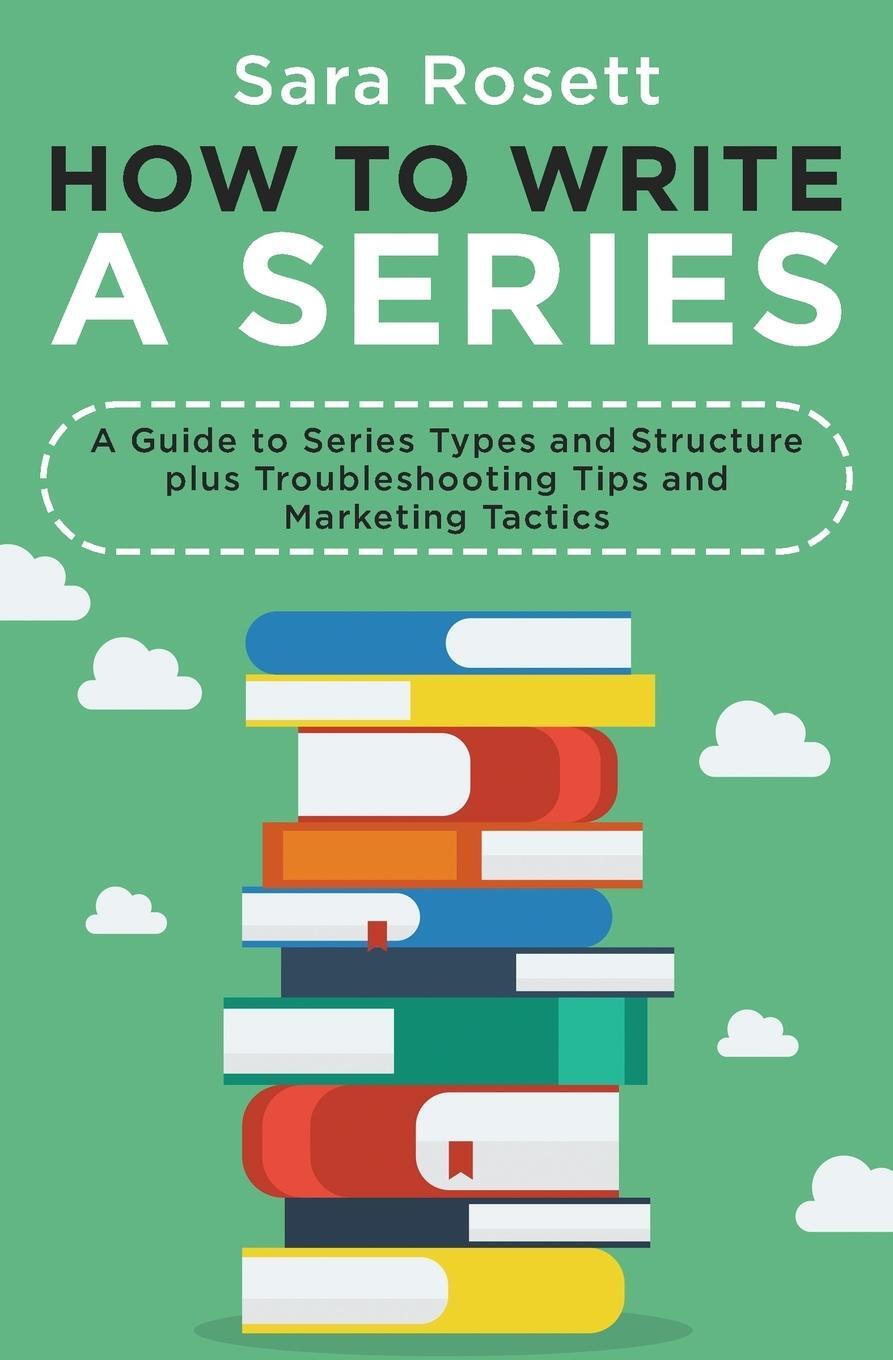 Cover: 9781950054329 | How to Write a Series | Sara Rosett | Taschenbuch | Paperback | 2020