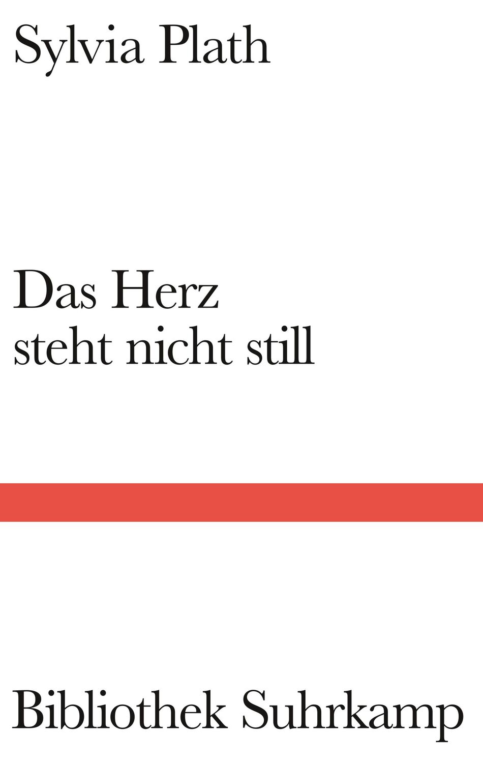 Cover: 9783518225417 | Das Herz steht nicht still | Sylvia Plath | Buch | Bibliothek Suhrkamp