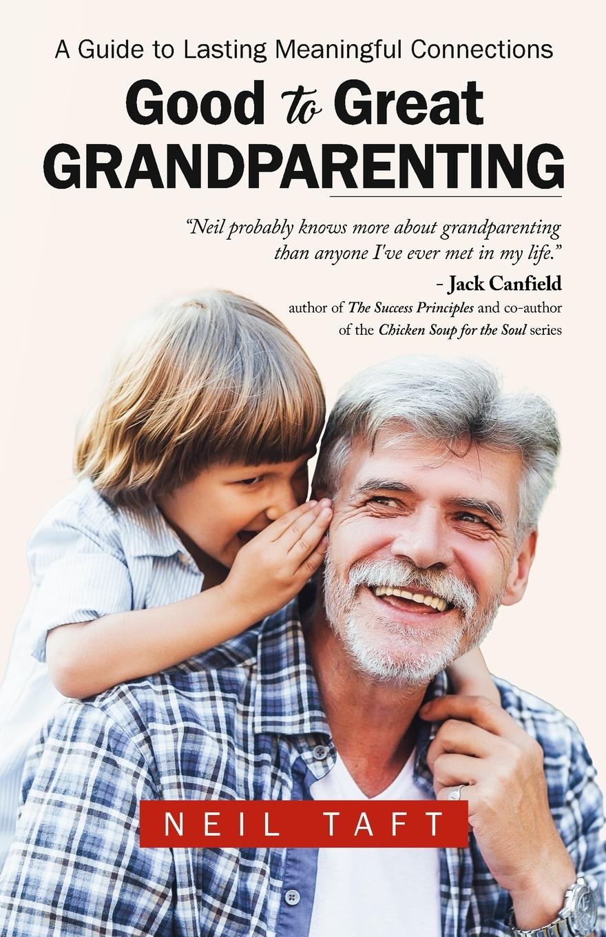 Cover: 9798990295704 | Good To Great Grandparenting | Neil Taft | Taschenbuch | Englisch