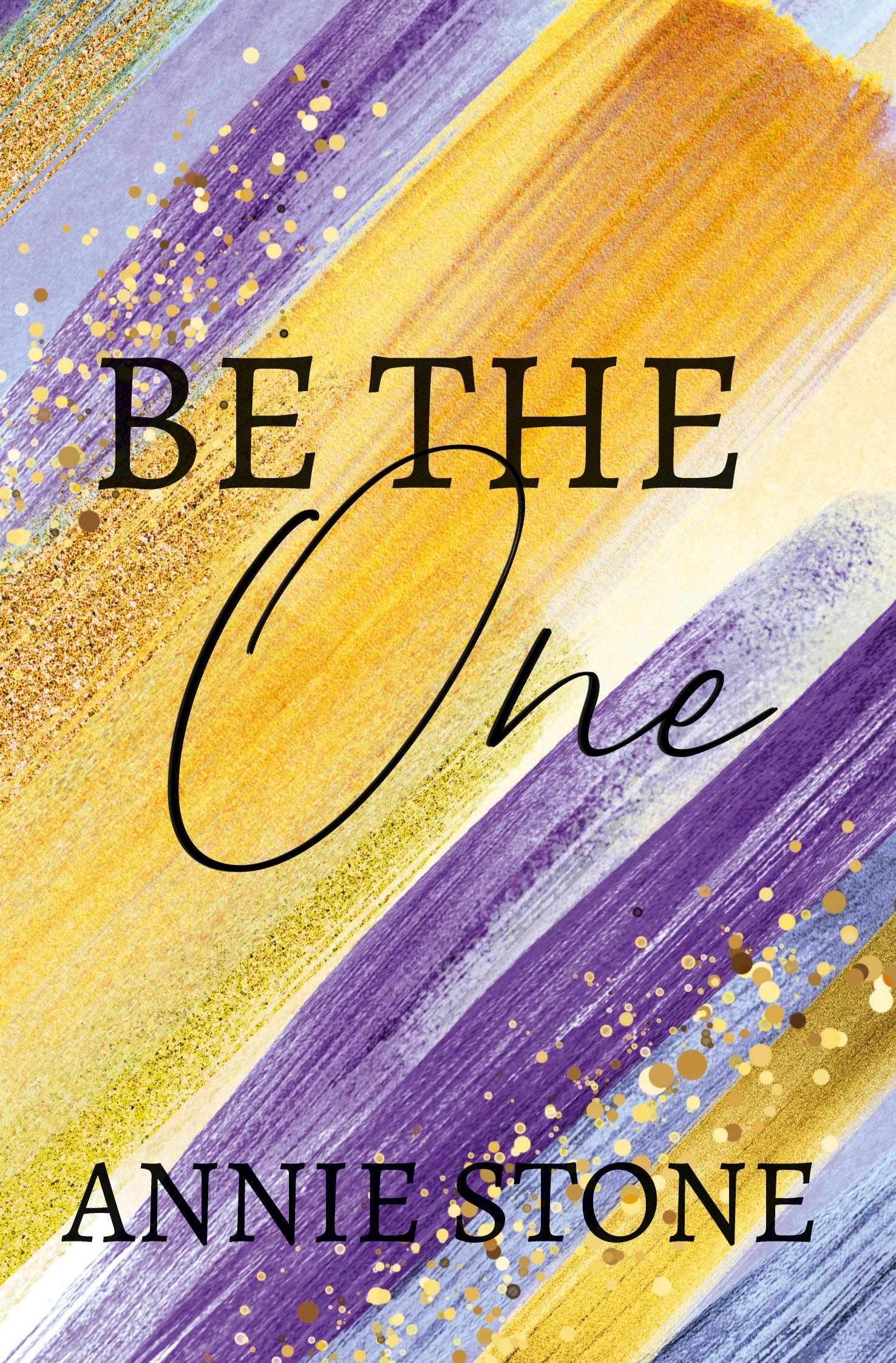 Cover: 9783757963545 | Be the One | Annie Stone | Taschenbuch | Alaska im Herzen | Paperback