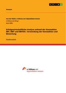 Cover: 9783346436771 | Erfolgswirtschaftliche Analyse anhand der Kennzahlen EBT, EBIT und...