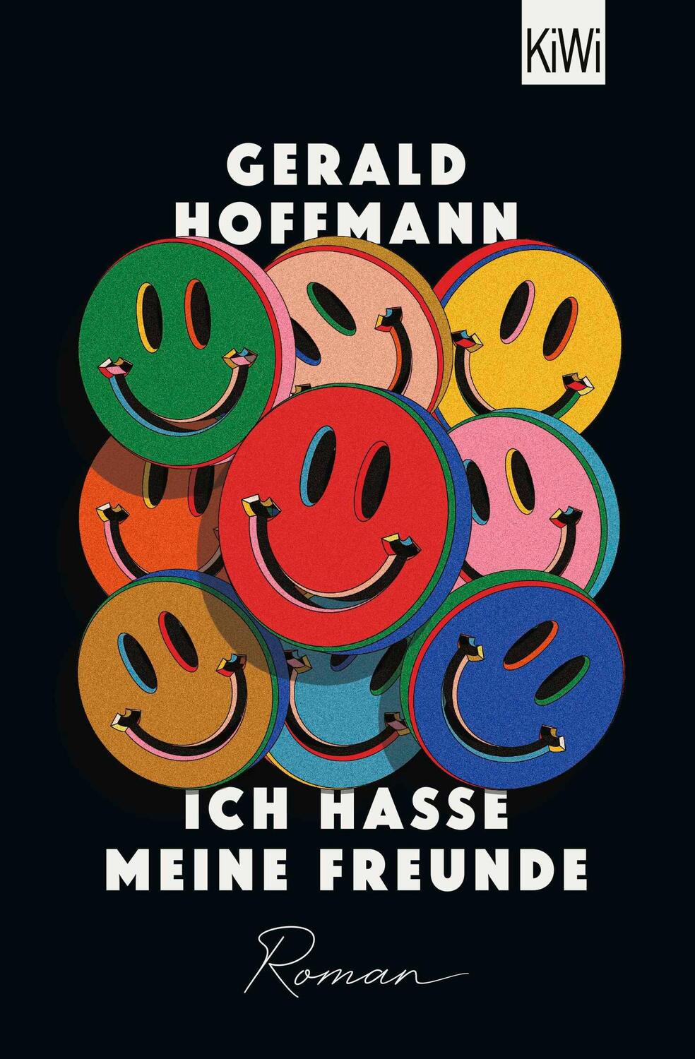 Cover: 9783462053630 | Ich hasse meine Freunde | Roman | Gerald Hoffmann | Taschenbuch | 2022