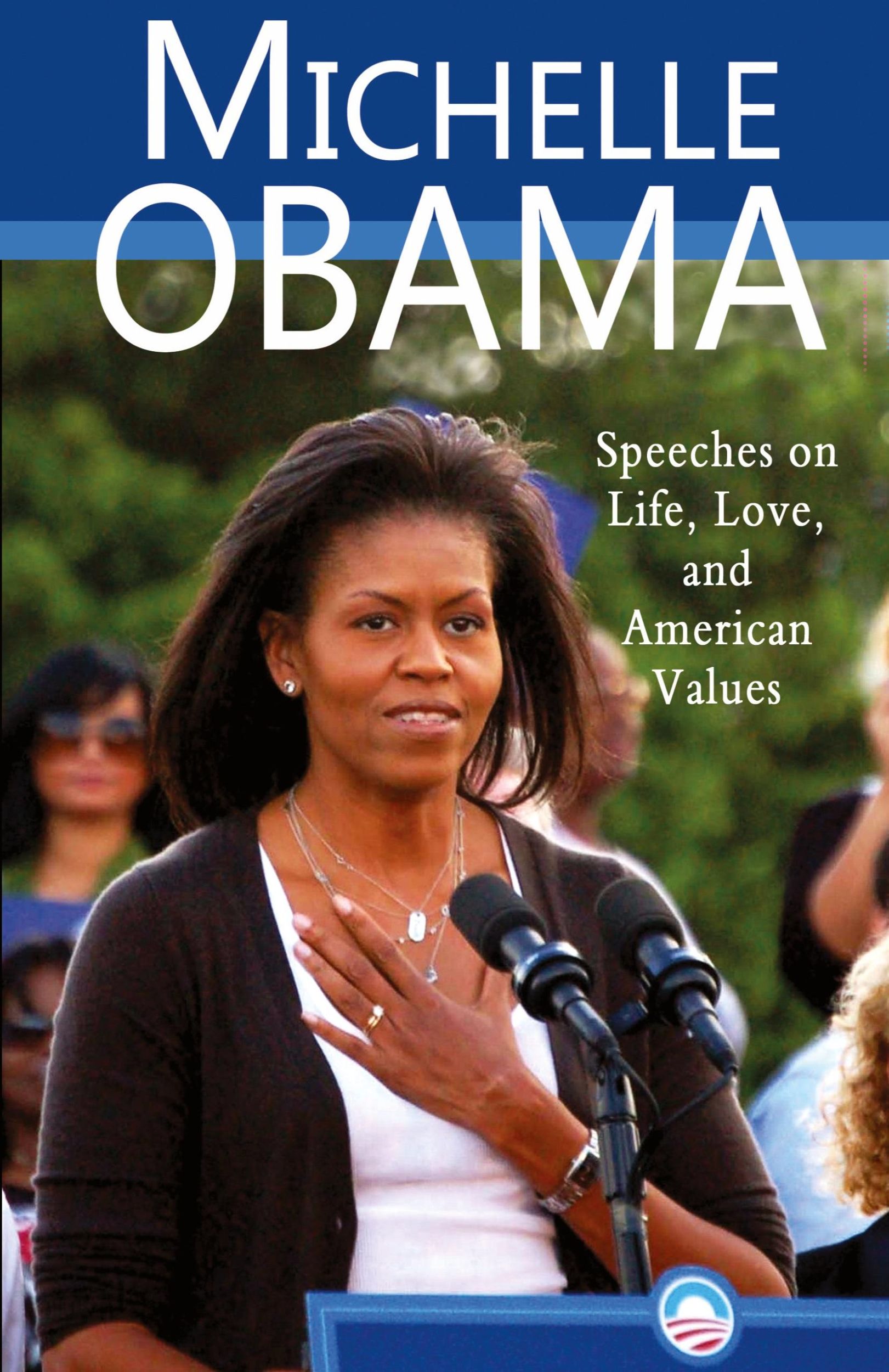 Cover: 9780982375631 | Michelle Obama | Speeches on Life, Love, and American Values | Obama