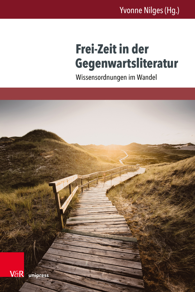 Cover: 9783847112709 | Frei-Zeit in der Gegenwartsliteratur | Wissensordnungen im Wandel