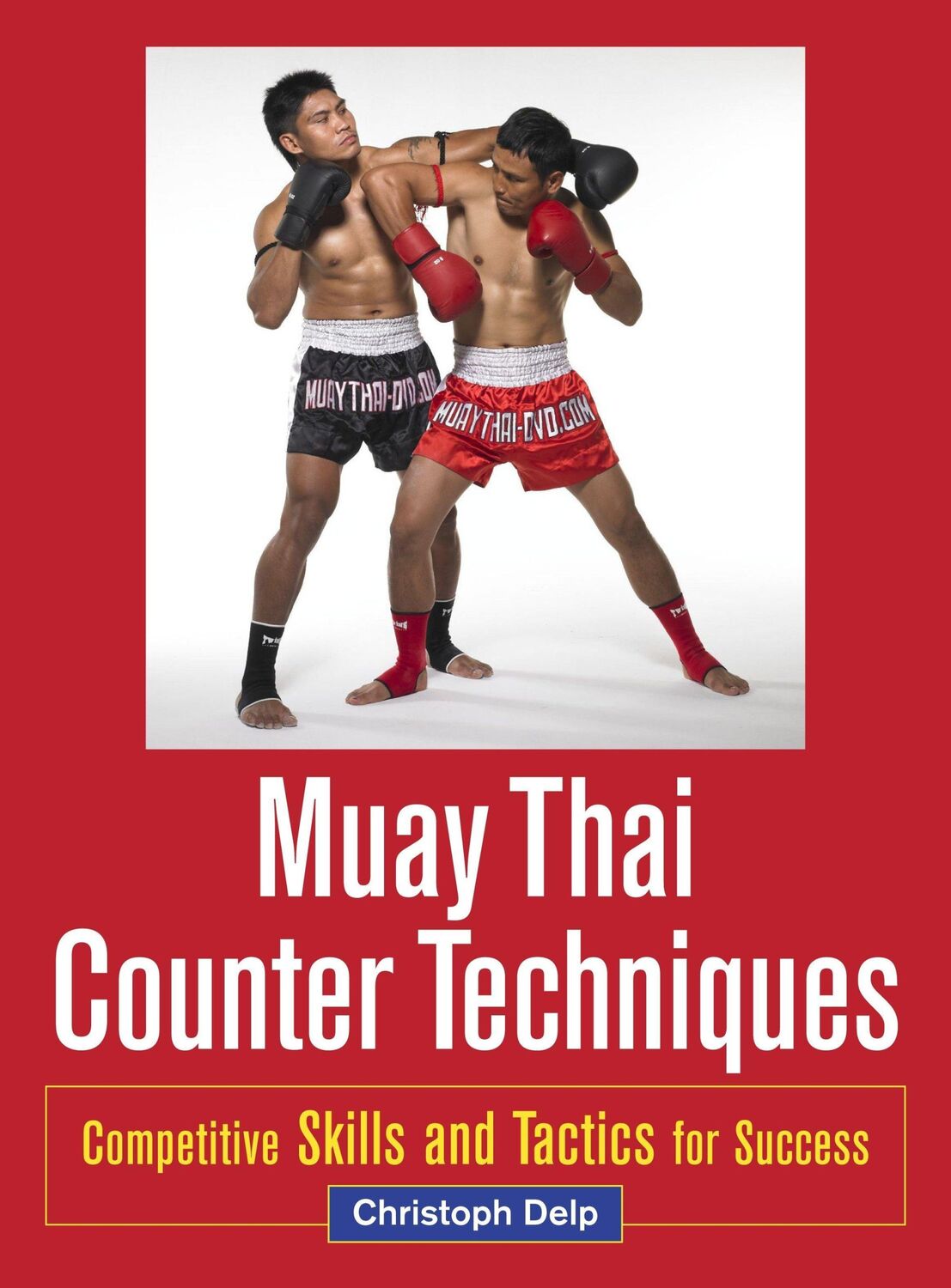 Cover: 9781583945438 | Muay Thai Counter Techniques | Christoph Delp | Taschenbuch | Englisch