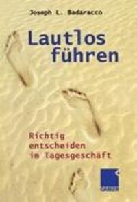 Cover: 9783322824158 | Lautlos führen | Richtig entscheiden im Tagesgeschäft | Badaracco