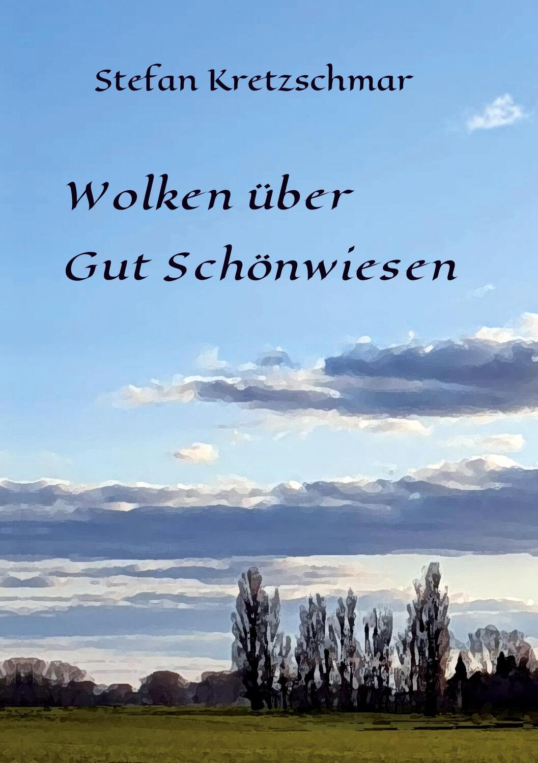 Cover: 9783347048591 | Wolken über Gut Schönwiesen | Stefan Kretzschmar | Taschenbuch | 2020