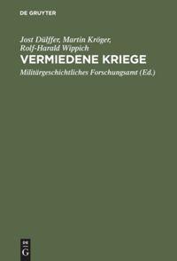 Cover: 9783486562767 | Vermiedene Kriege | Jost Dülffer (u. a.) | Buch | VI | Deutsch | 1997