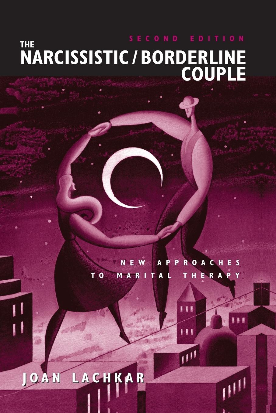 Cover: 9781138976702 | The Narcissistic / Borderline Couple | Joan Lachkar | Taschenbuch