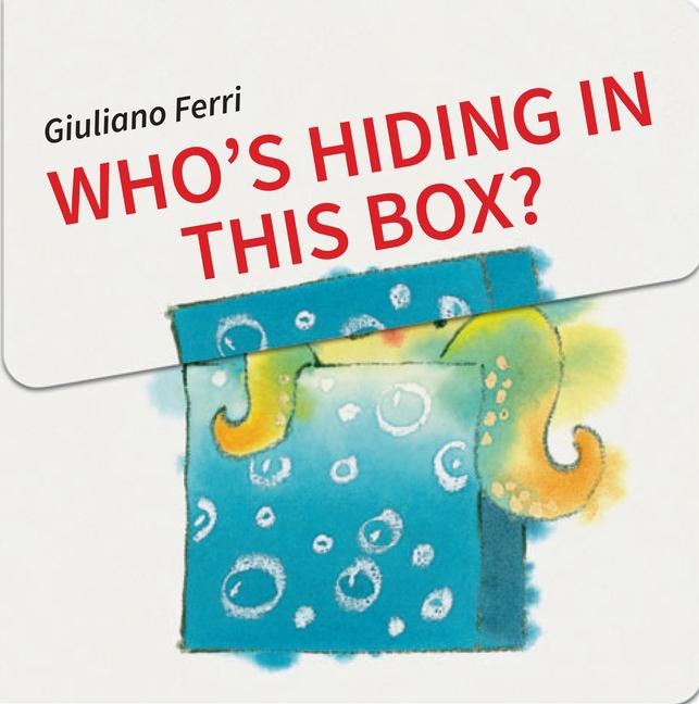 Cover: 9789888341962 | Who's Hiding in This Box? | Giuliano Ferri | Buch | Kinder-Pappbuch