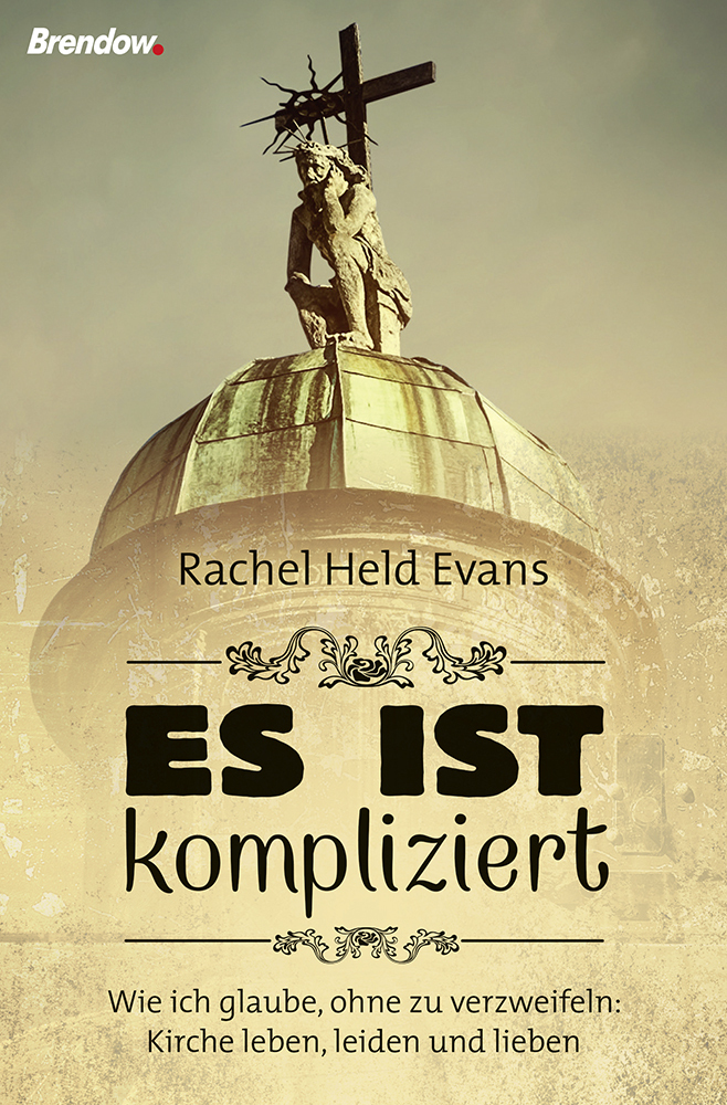 Cover: 9783865069047 | Es ist kompliziert | Rachel Held Evans | Taschenbuch | Geklebt | 2016