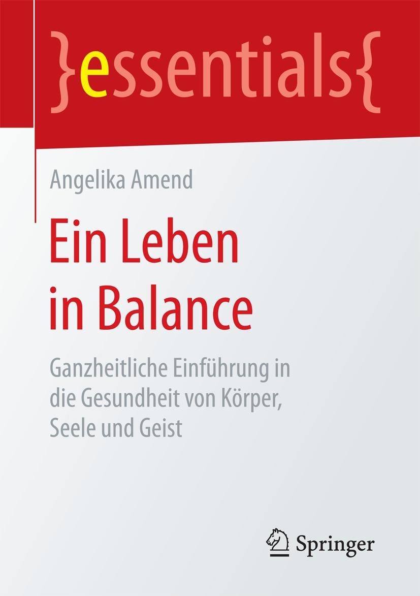 Cover: 9783658084455 | Ein Leben in Balance | Angelika Amend | Taschenbuch | ix | Deutsch