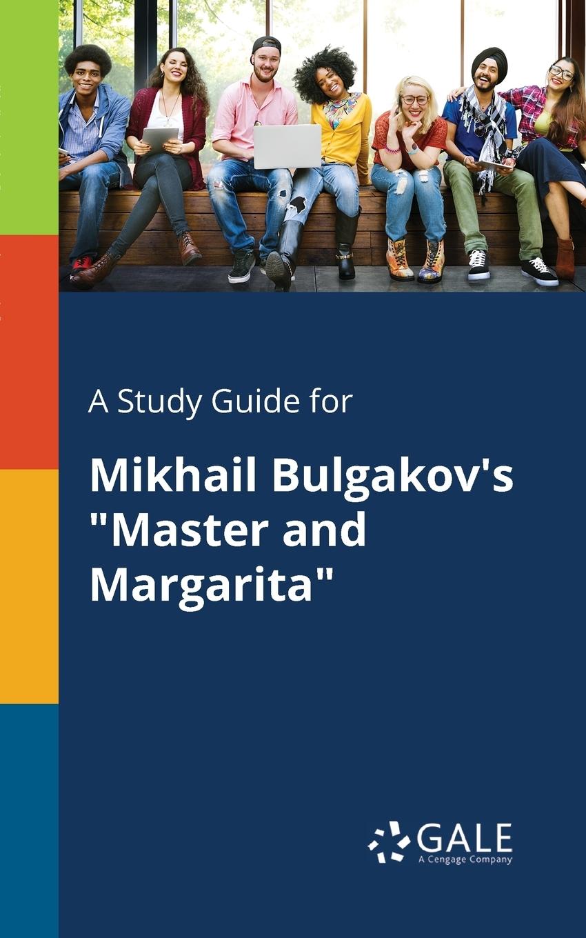 Cover: 9781375384100 | A Study Guide for Mikhail Bulgakov's "Master and Margarita" | Gale