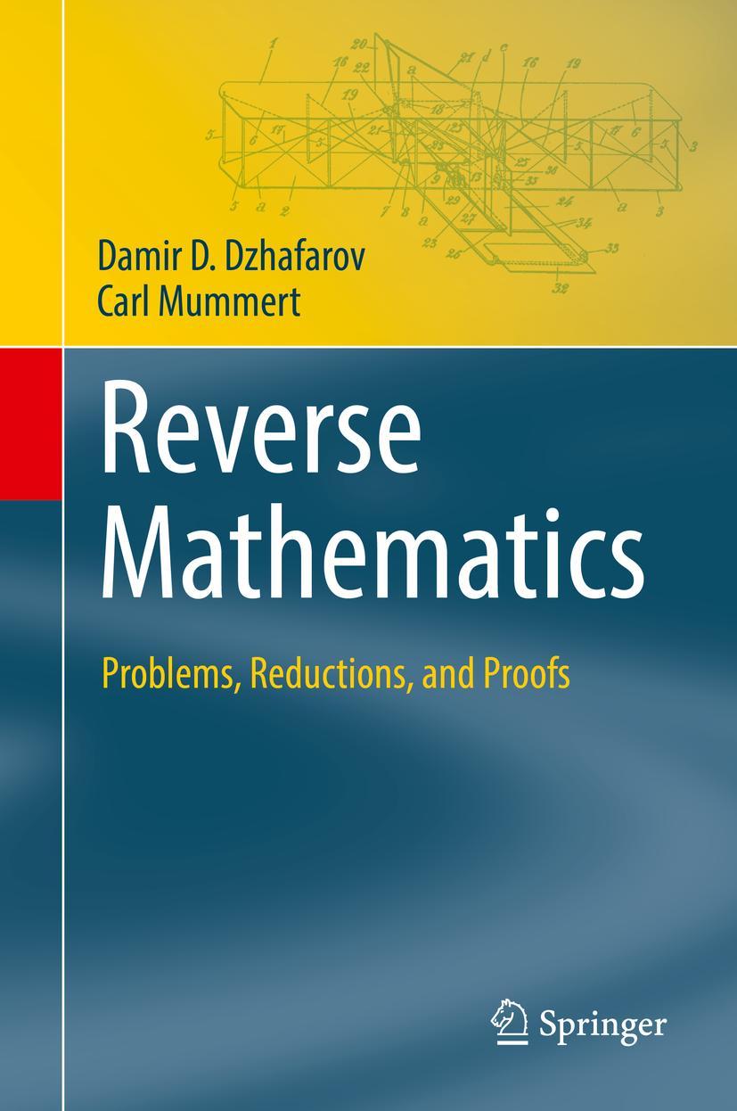 Cover: 9783031113697 | Reverse Mathematics | Problems, Reductions, and Proofs | Taschenbuch