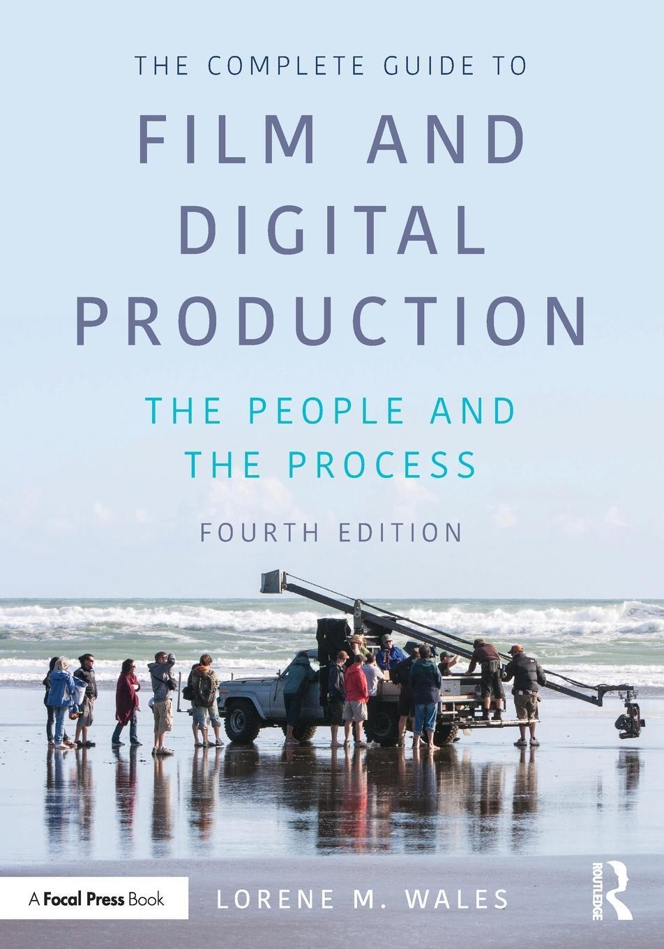 Cover: 9781032348636 | The Complete Guide to Film and Digital Production | Lorene Wales