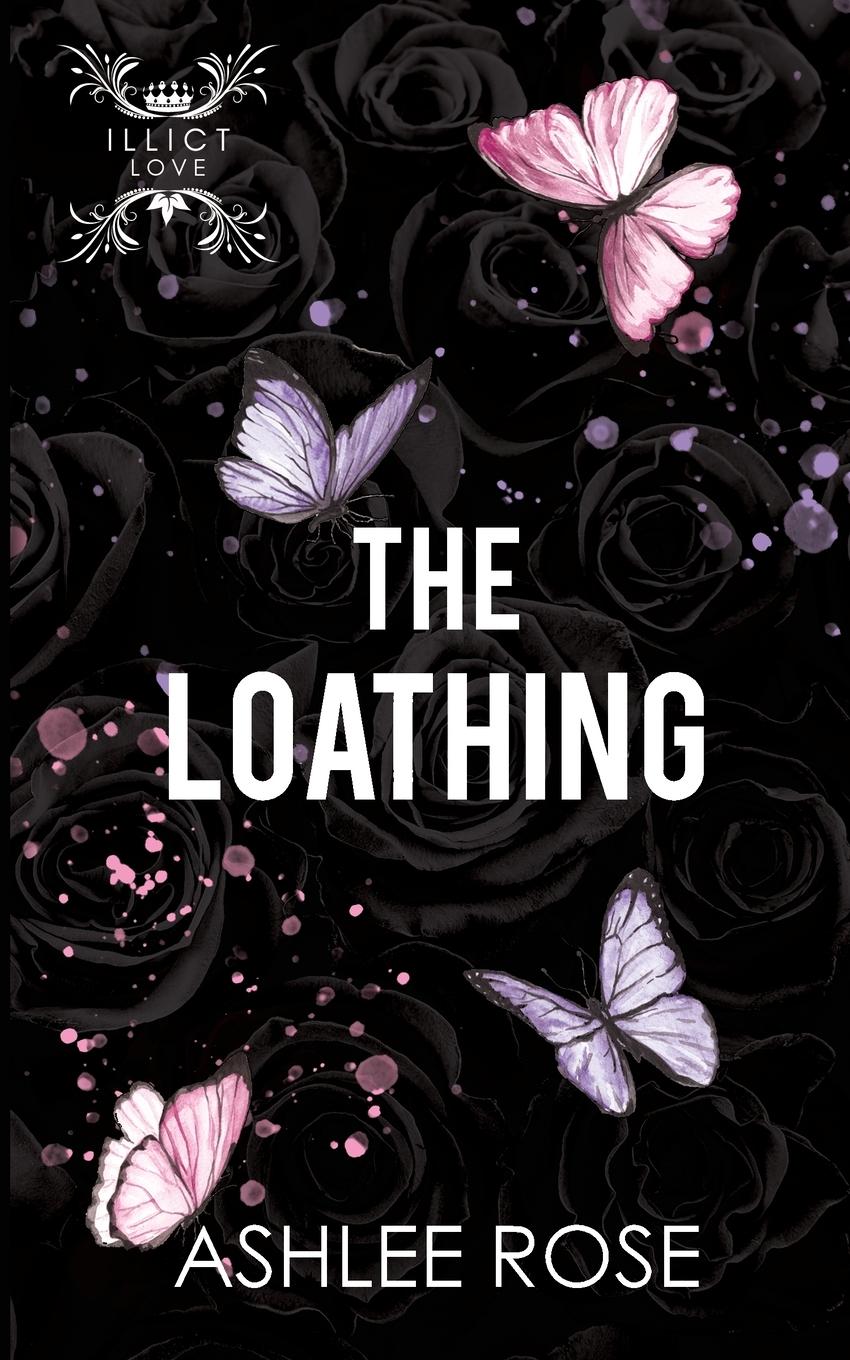 Cover: 9781739315122 | The Loathing | Ashlee Rose | Taschenbuch | Englisch | 2023