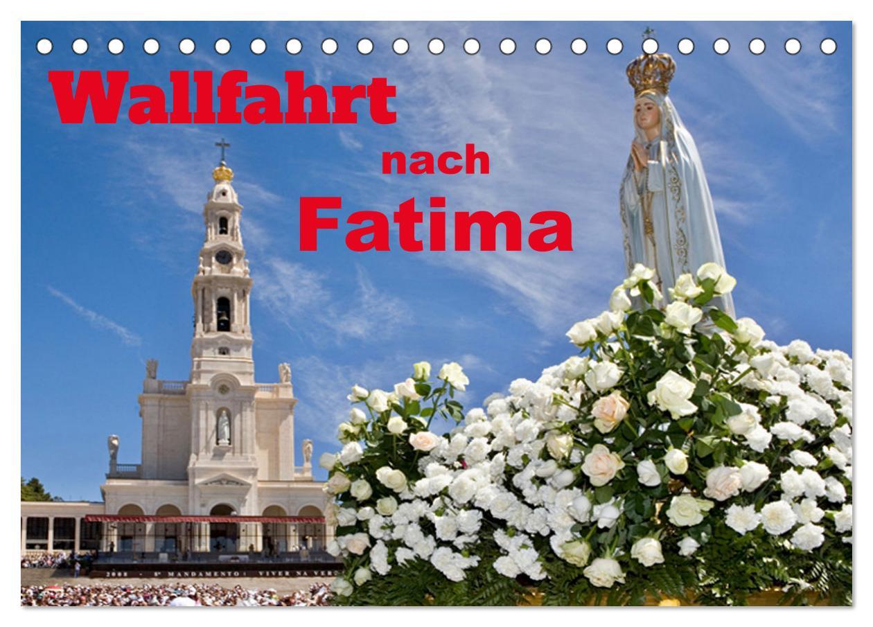 Cover: 9783435007912 | Wallfahrt nach Fatima (Tischkalender 2025 DIN A5 quer), CALVENDO...