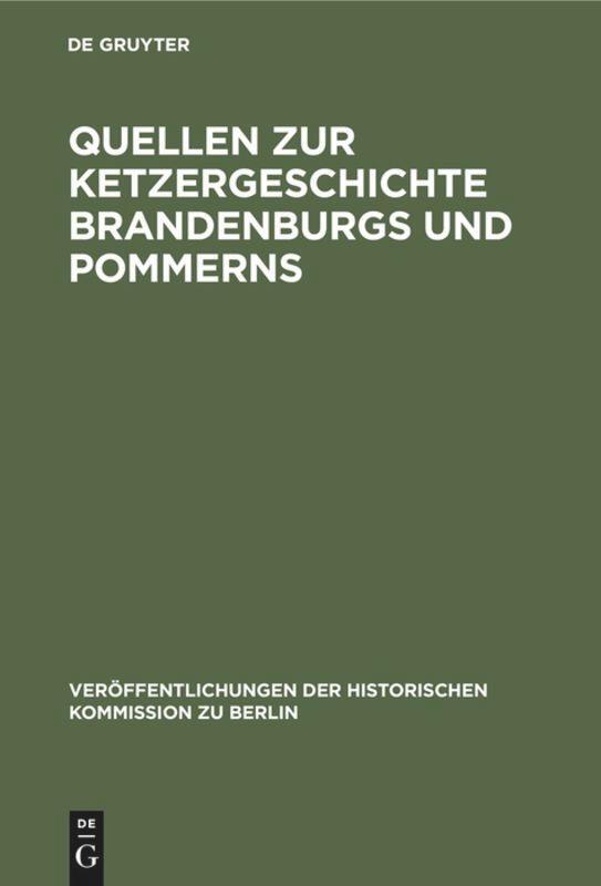 Cover: 9783110044843 | Quellen zur Ketzergeschichte Brandenburgs und Pommerns | Kurze | Buch