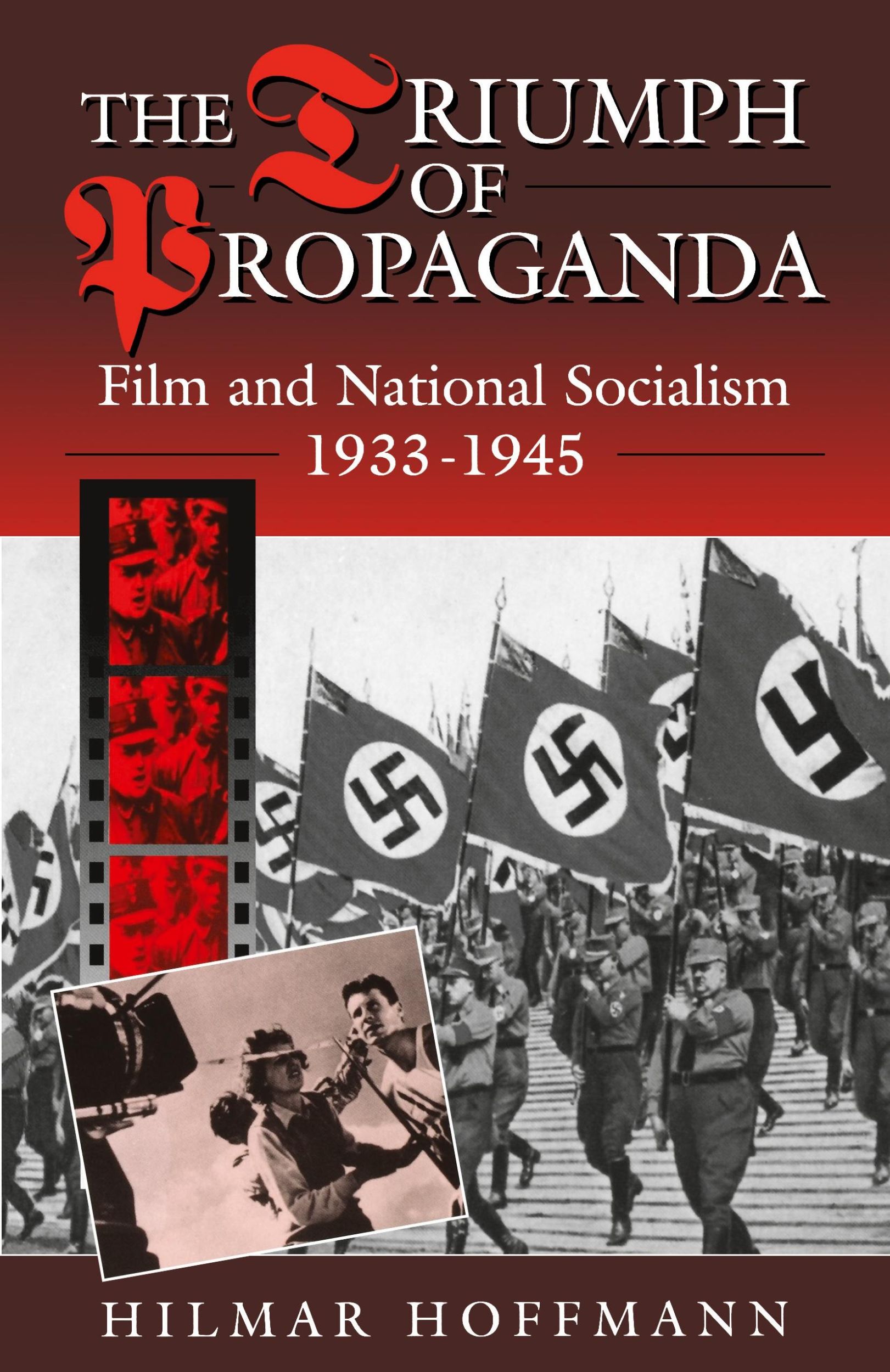 Cover: 9781571811226 | The Triumph of Propaganda | Film and National Socialism 1933-1945