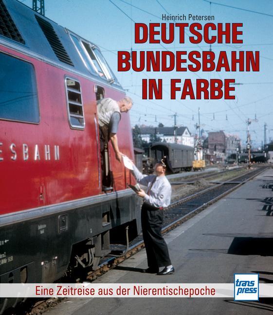 Cover: 9783613717039 | Deutsche Bundesbahn in Farbe | Heinrich Petersen | Buch | 160 S.