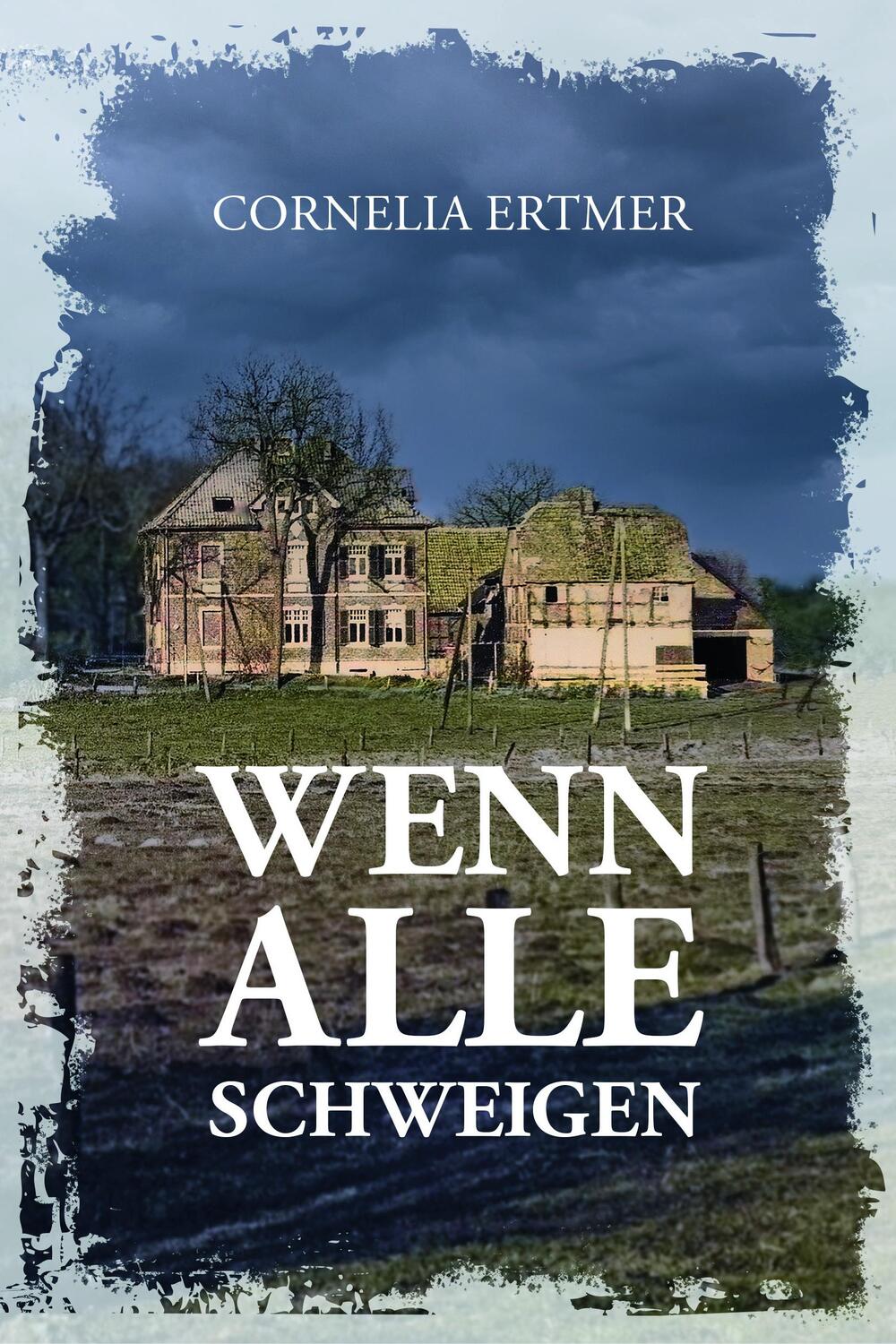 Cover: 9783949902017 | Wenn alle schweigen | Cornelia Ertmer | Taschenbuch | Deutsch | 2022