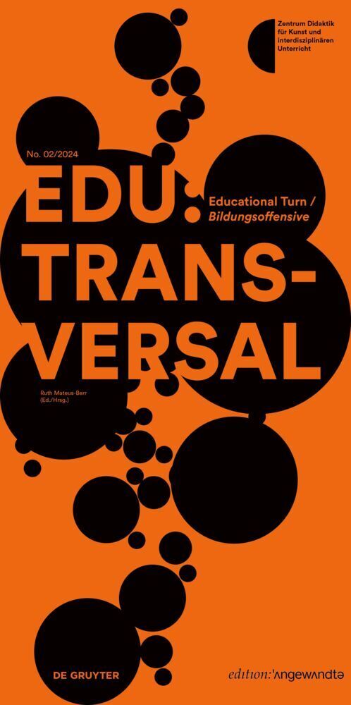 Cover: 9783111365374 | EDU:TRANSVERSAL No. 02/2024 | Educational Turn / Bildungsoffensive