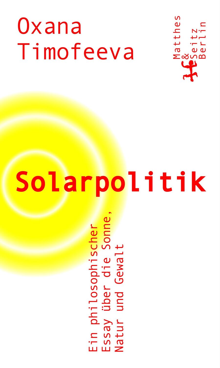 Cover: 9783751804080 | Solarpolitik | Oxana Timofeeva | Taschenbuch | 125 S. | Deutsch | 2024