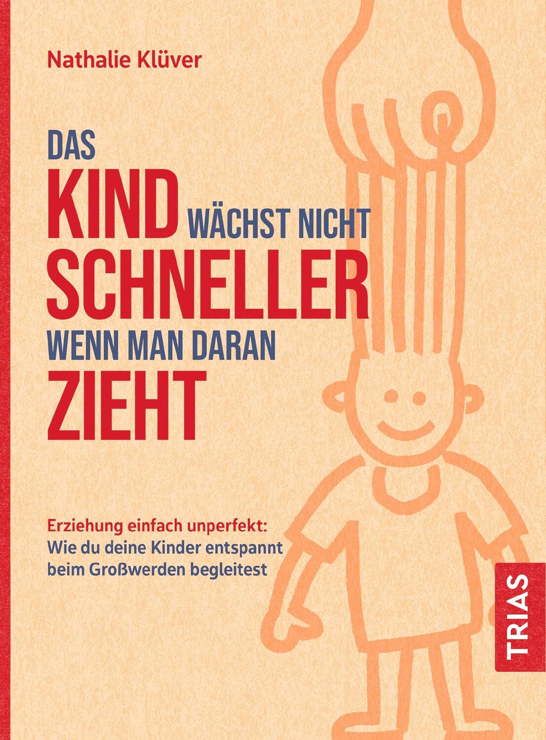 Cover: 9783432113722 | Das Kind wächst nicht schneller, wenn man daran zieht | Klüver | Buch