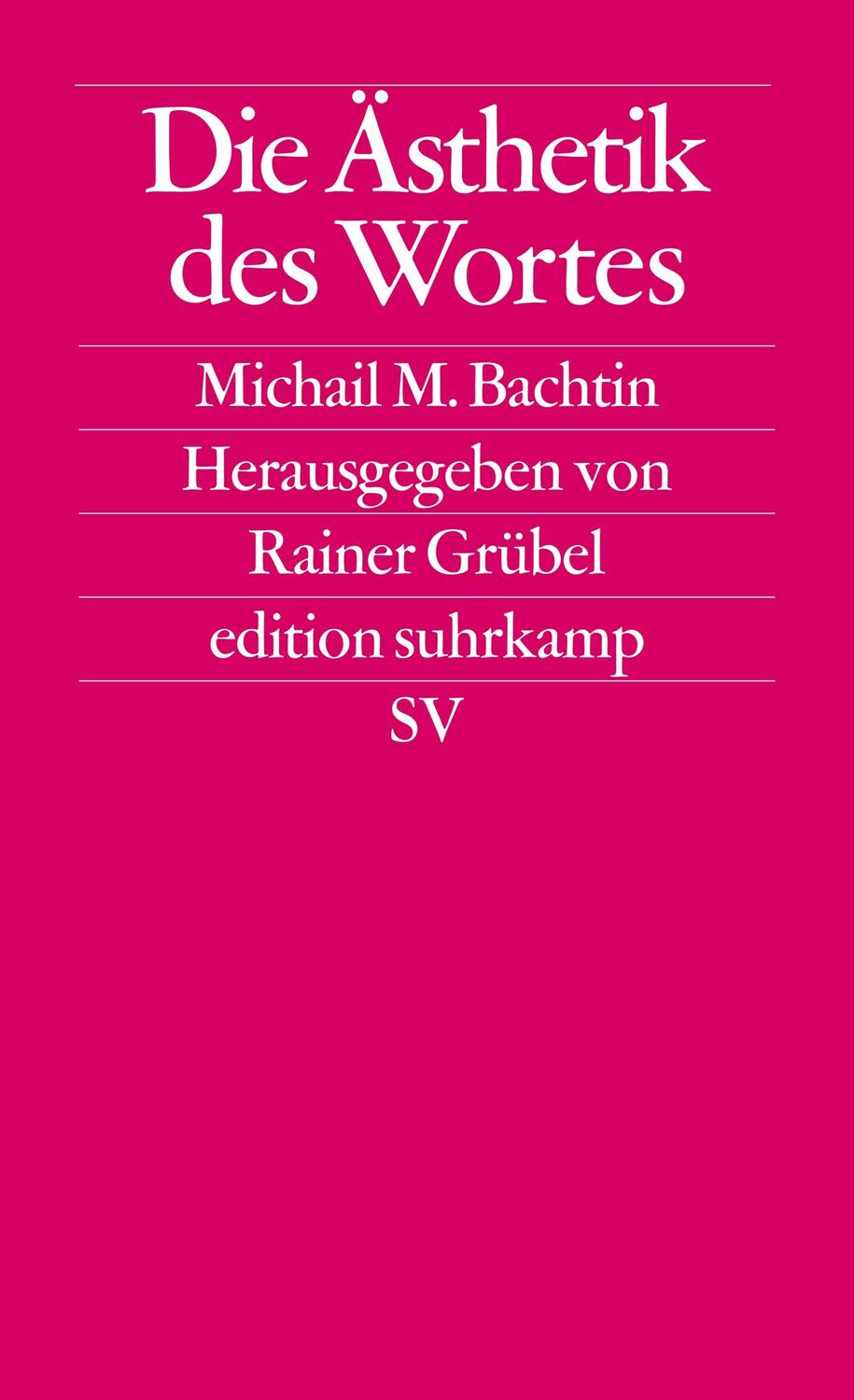 Cover: 9783518109670 | Die Ästhetik des Wortes | Michail M. Bachtin | Taschenbuch | 368 S.