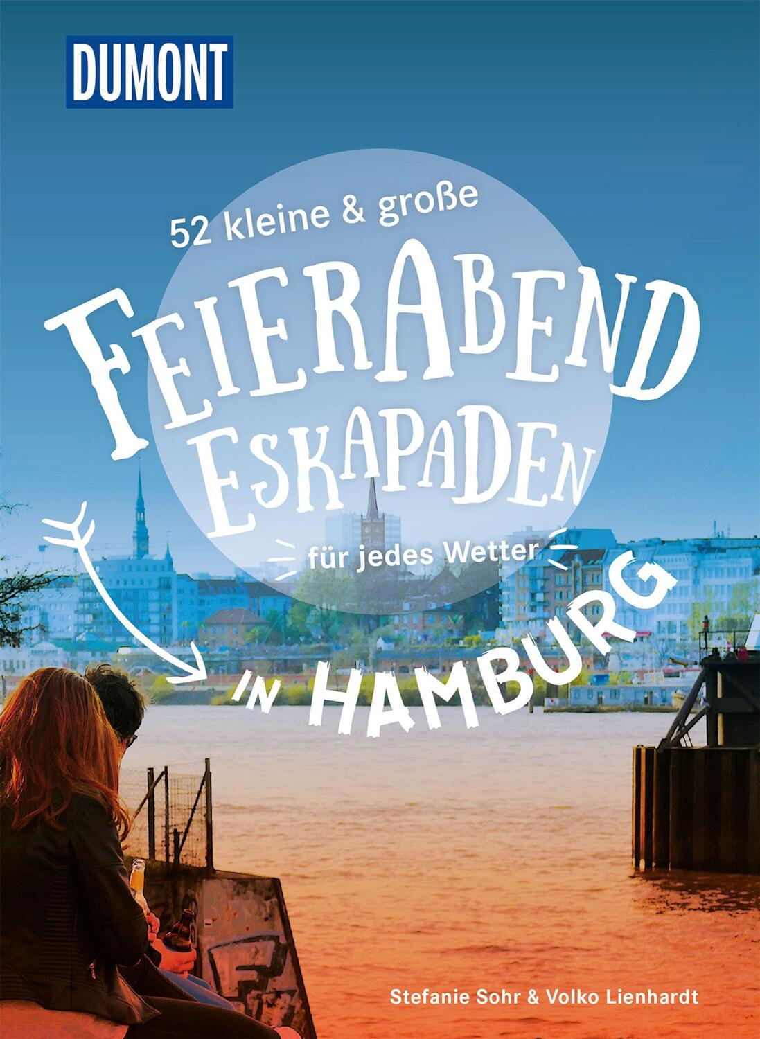 Cover: 9783616111025 | 52 kleine & große Feierabend-Eskapaden in Hamburg | für jedes Wetter