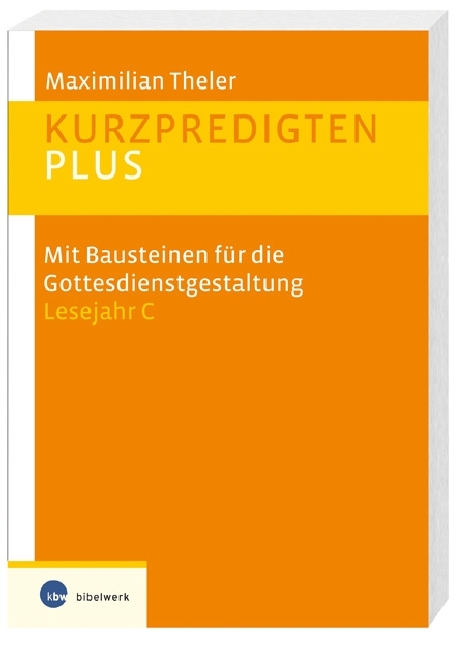 Cover: 9783460329041 | Kurzpredigten plus | Maximilian Theler | Taschenbuch | 280 S. | 2009