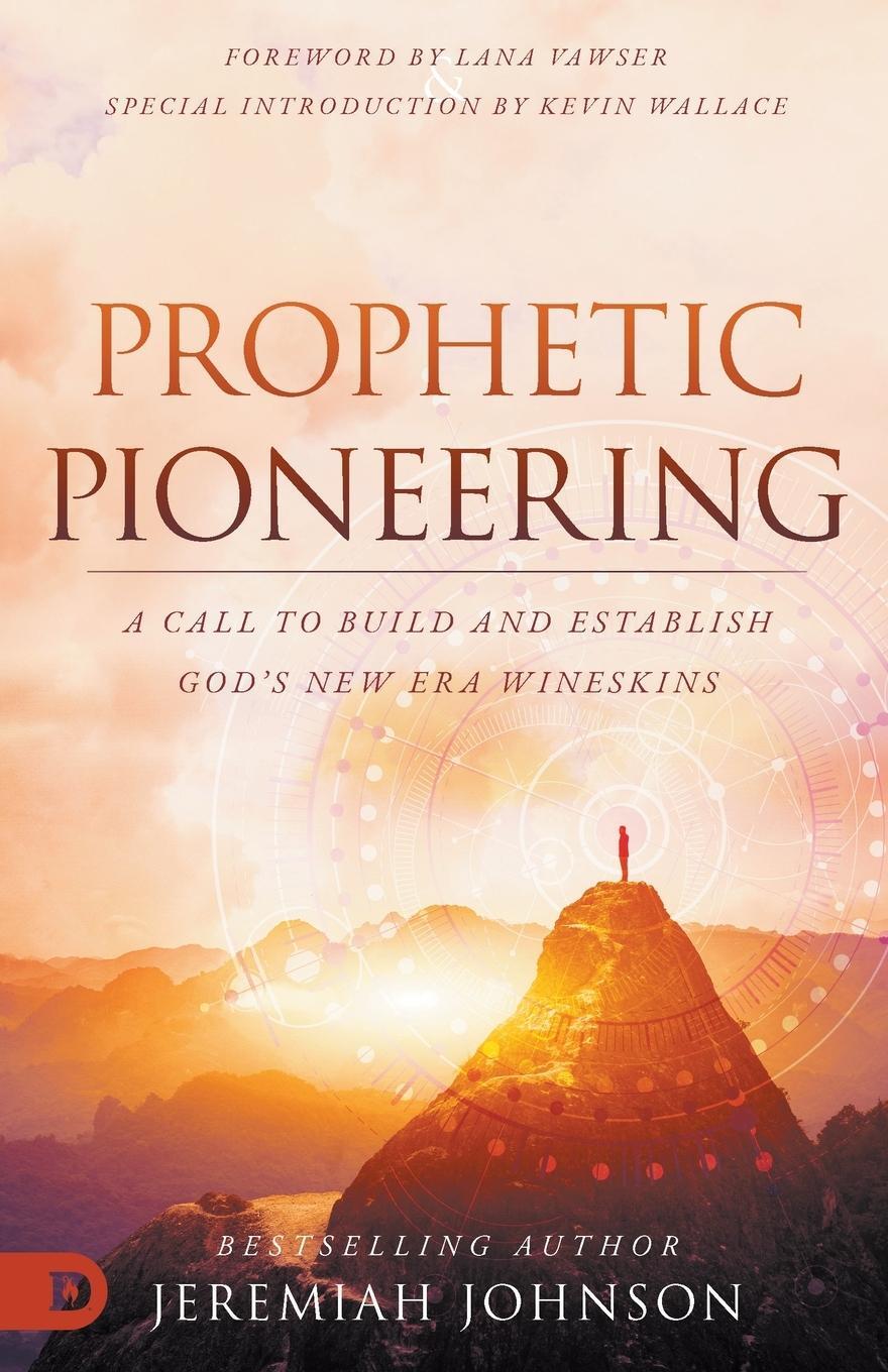 Cover: 9780768463705 | Prophetic Pioneering | Jeremiah Johnson | Taschenbuch | Paperback