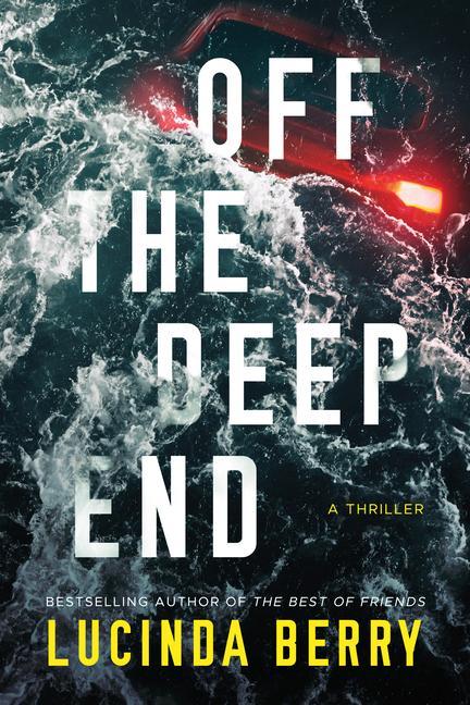 Cover: 9781662506208 | Off the Deep End | A Thriller | Lucinda Berry | Taschenbuch | Englisch