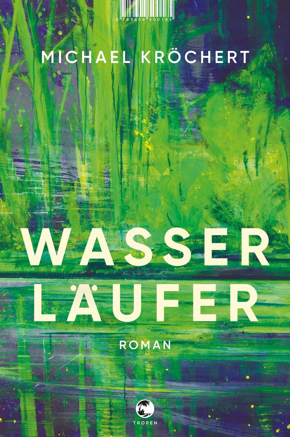 Cover: 9783608500165 | Wasserläufer | Roman | Michael Kröchert | Buch | 358 S. | Deutsch