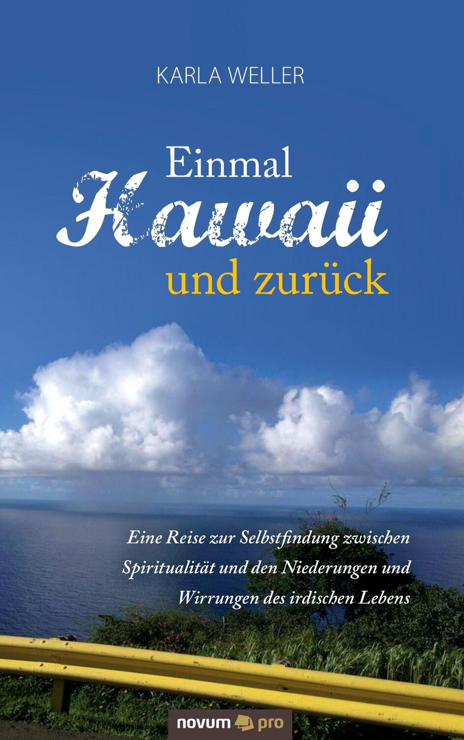 Cover: 9783958401471 | Einmal Hawaii und zurück | Karla Weller | Taschenbuch | Paperback