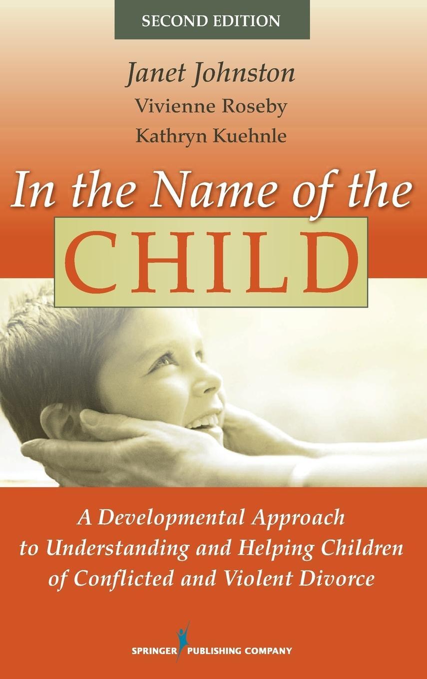 Cover: 9780826111272 | In the Name of the Child | Janet R. Johnston (u. a.) | Buch | Englisch