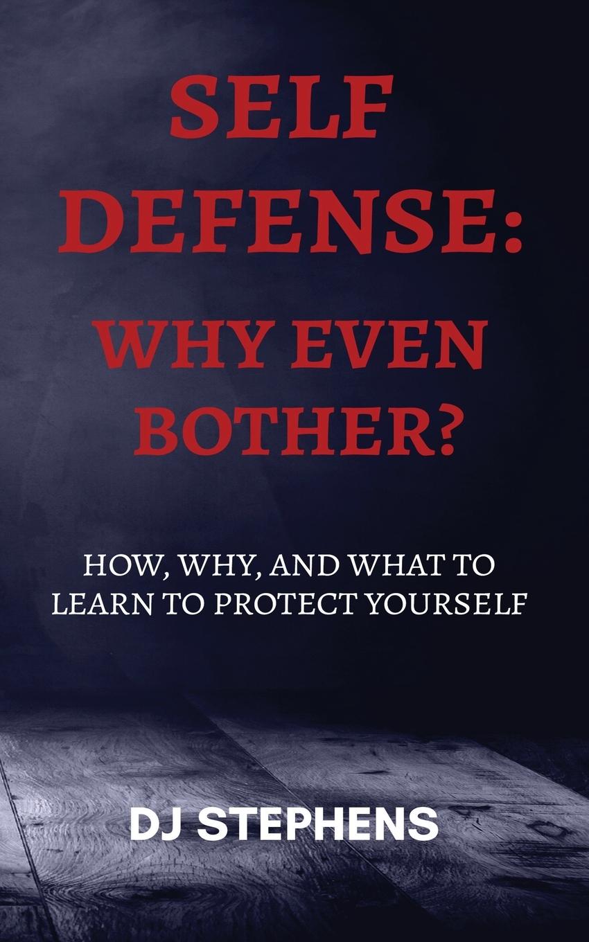 Cover: 9798986688800 | Self Defense Why even bother? | Dj Stephens | Taschenbuch | Englisch