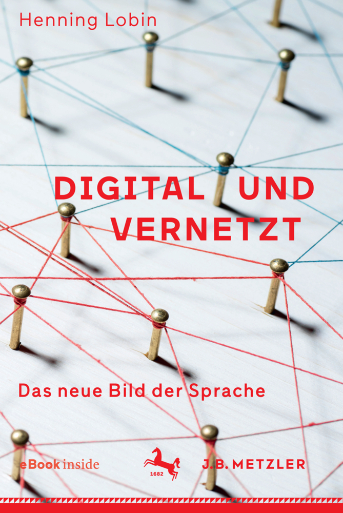 Cover: 9783476046956 | Digital und vernetzt, m. 1 Buch, m. 1 E-Book | Henning Lobin | Bundle