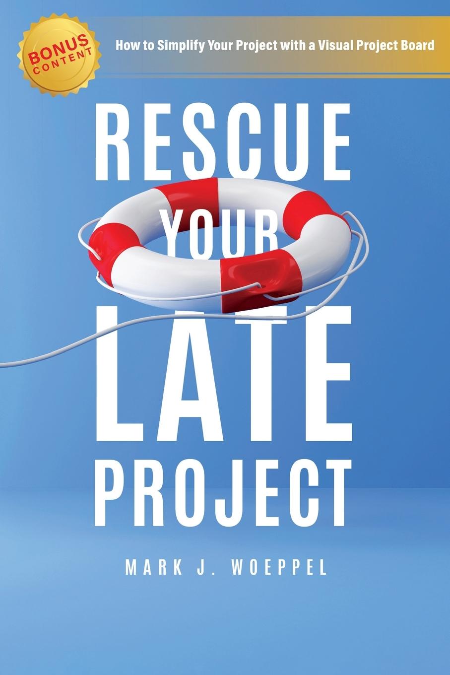 Cover: 9798218482848 | Rescue Your Late Project | Mark J Woeppel | Taschenbuch | Englisch