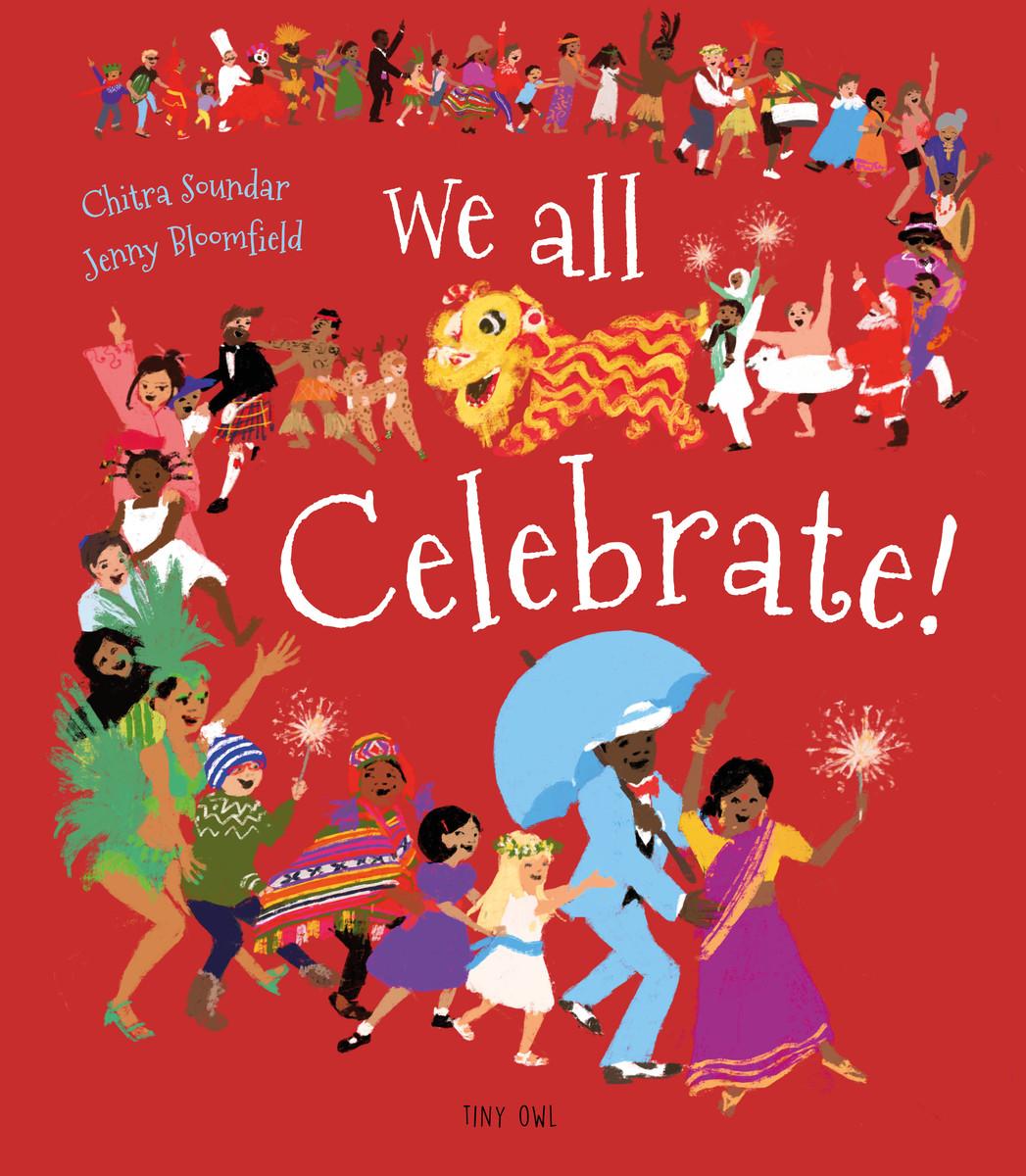 Cover: 9781910328675 | We All Celebrate! | Chitra Soundar | Buch | Gebunden | Englisch | 2021