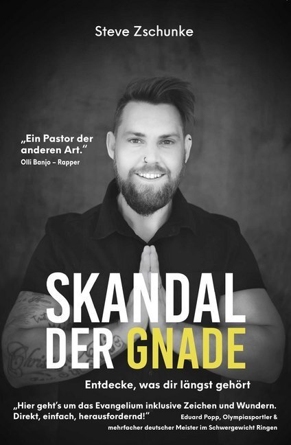 Cover: 9783947454174 | Skandal der Gnade | Entdecke, was dir längst gehört | Steve Zschunke