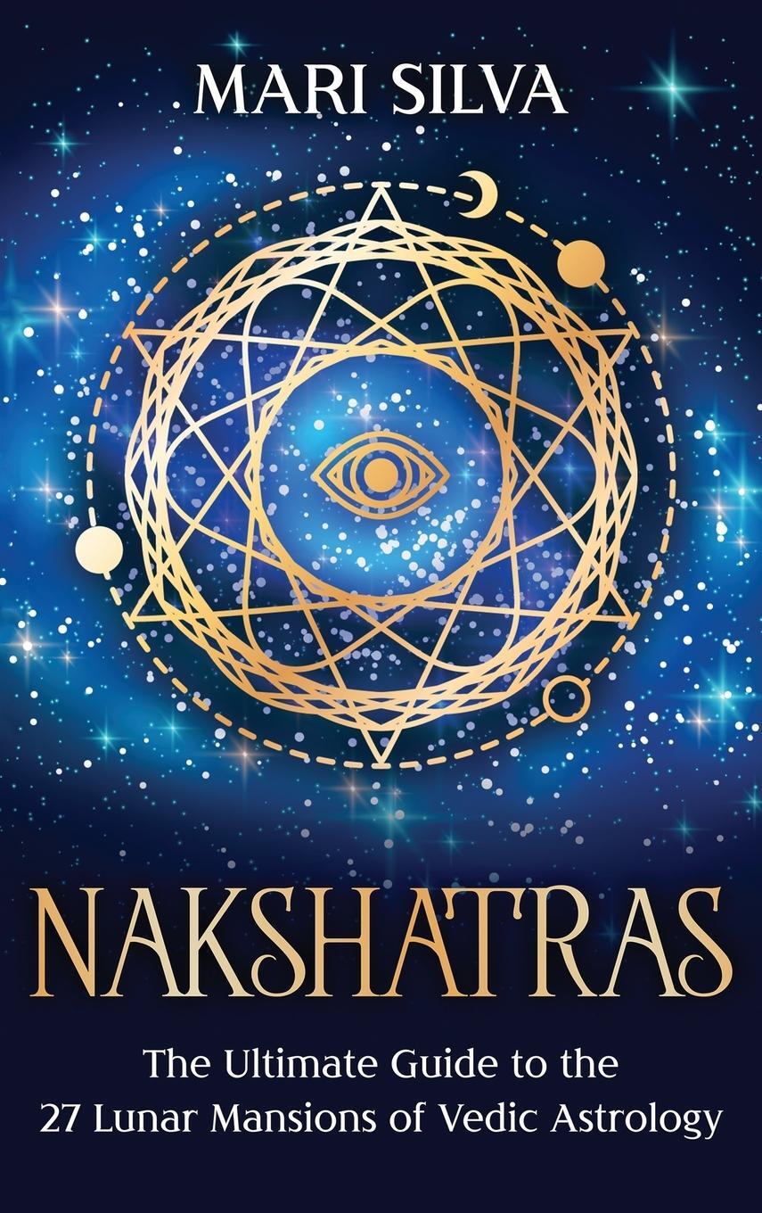 Cover: 9781954029941 | Nakshatras | Mari Silva | Buch | HC gerader Rücken kaschiert | 2021