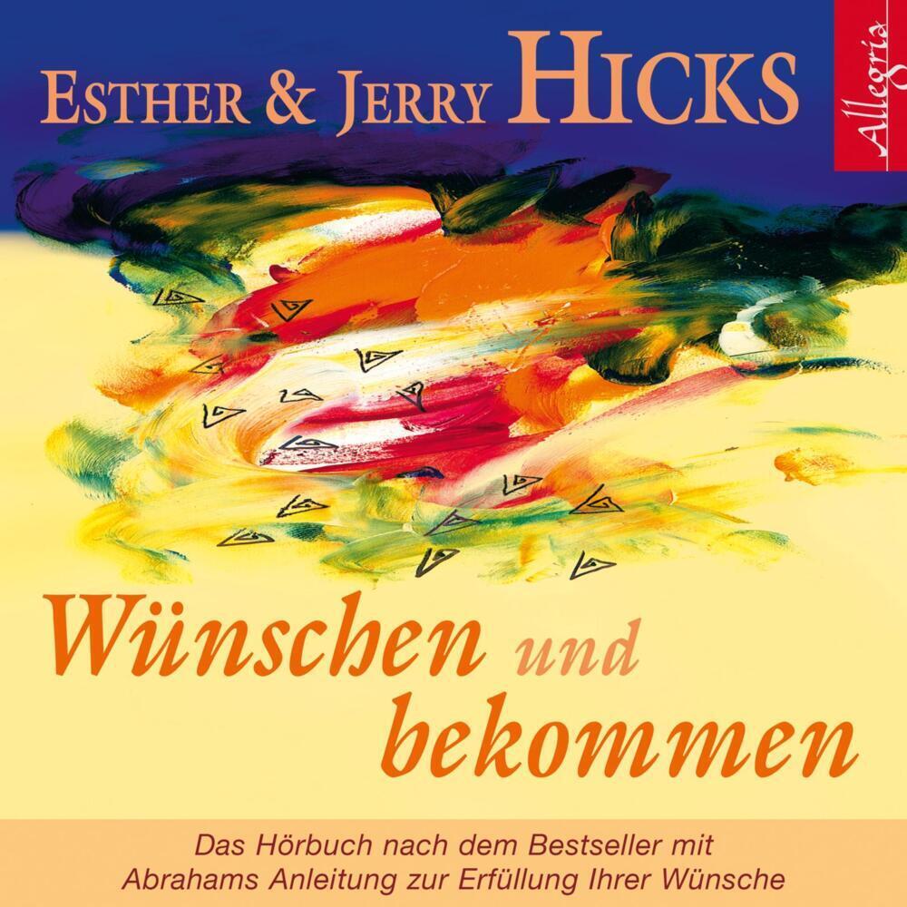 Cover: 9783899035704 | Wünschen und bekommen, 1 Audio-CD | Esther &amp; Jerry Hicks | Audio-CD