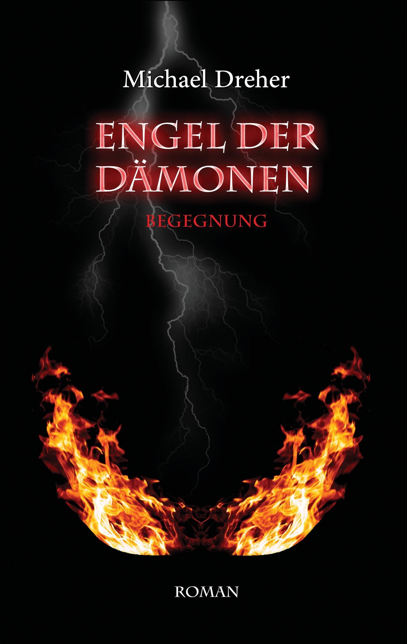 Cover: 9783734751974 | Engel der Dämonen | Begegnung | Michael Dreher | Taschenbuch | 444 S.