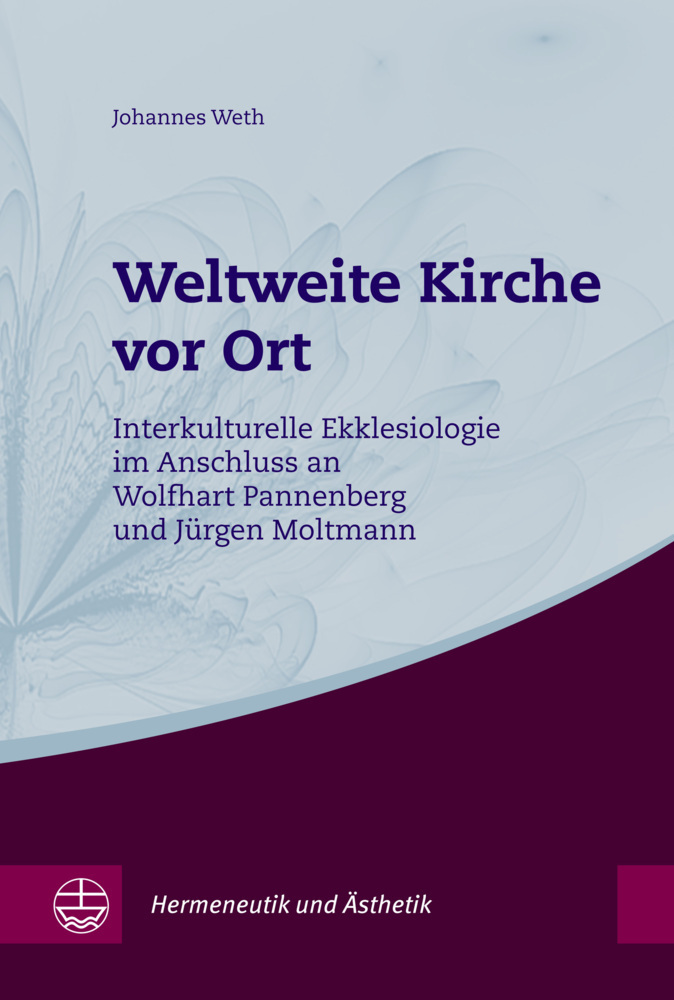 Cover: 9783374071791 | Weltweite Kirche vor Ort | Johannes Weth | Taschenbuch | 560 S. | 2022