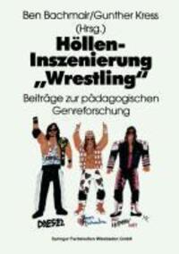 Cover: 9783810016133 | Höllen-Inszenierung ¿Wrestling¿ | Gunther Kress (u. a.) | Taschenbuch