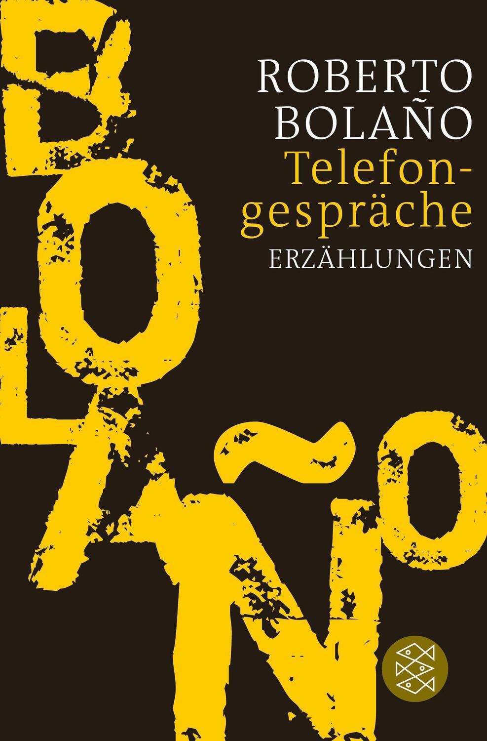 Cover: 9783596702862 | Telefongespräche | Erzählungen | Roberto Bolaño | Taschenbuch | 240 S.