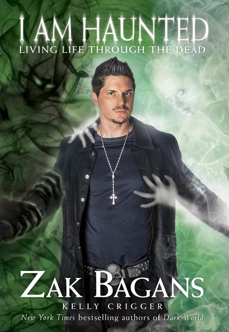 Cover: 9781628603804 | I Am Haunted | Living Life Through the Dead | Zak Bagans | Taschenbuch